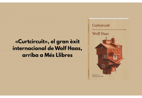 Més Llibres publicarà al juny Curtcircuit, el nou thriller literari de Wolf Haas