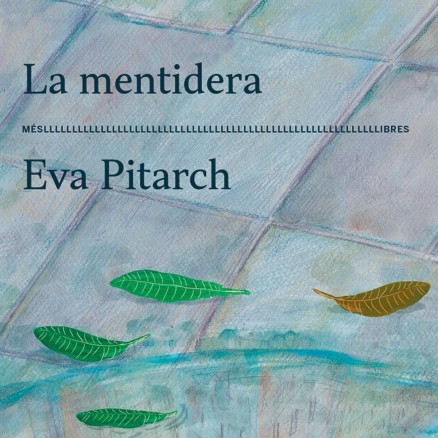 La mentidera, una novel·la sobre el dol, les aparences i la supervivència emocional