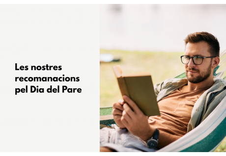 Les nostres recomanacions pel Dia del pare